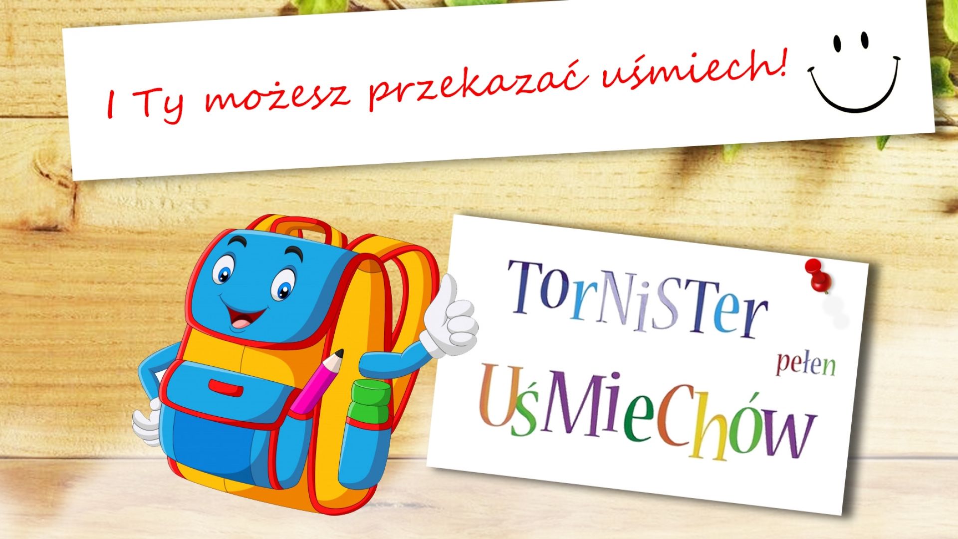 Read more about the article Zachęcamy do udziału w akcji “Tornister Pełen Uśmiechów”