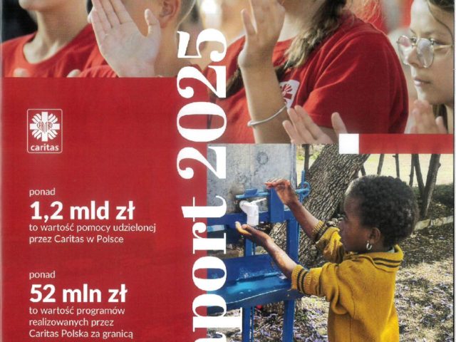Caritas Polska po&nbsp;raz kolejny opublikowała Raport działalności wszystkich Caritas w&nbsp;Polsce za&nbsp;2025 rok.